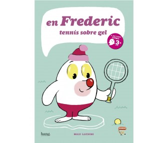 En Frederic, Tennis sobre gel