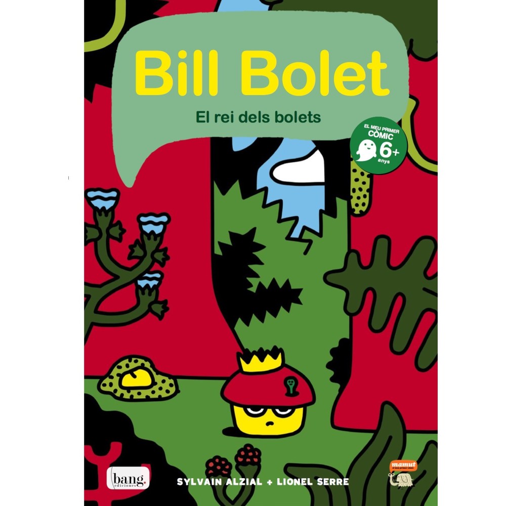 Bill Bolet, el rei dels bolets Bill Bolet, el rei dels bolets