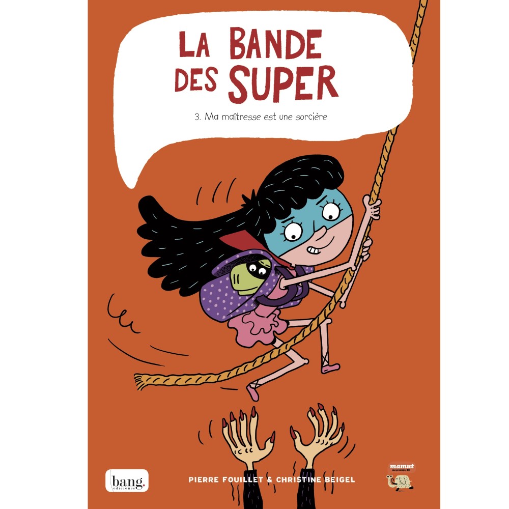 La Bande des super 3, Ma maîtresse est une sorcière La Bande des super 3, Ma maîtresse est une sorcière