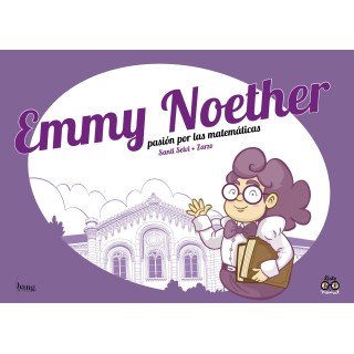 Emmy Noether, passion pour les mathématiques