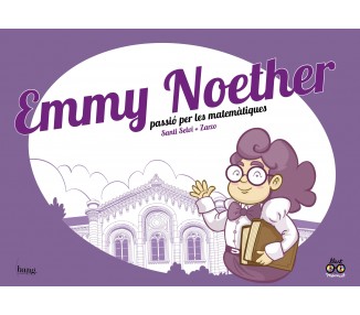 Emmy Noether, passion pour les mathématiques
