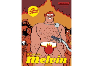 Melvin nº2, chemins ardents
