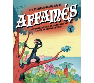 Famélicos, volumen 1 / Affamés, tome 1