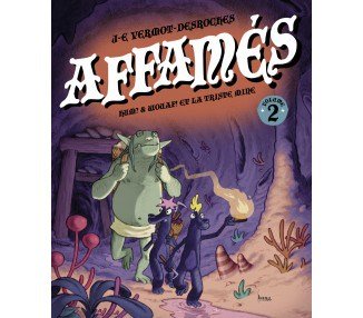 Famélicos, volumen 2 / Affamés, tome 2