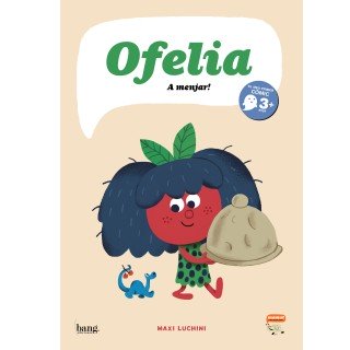 Ofelia, A menjar!