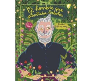 El hombre que plantaba árboles