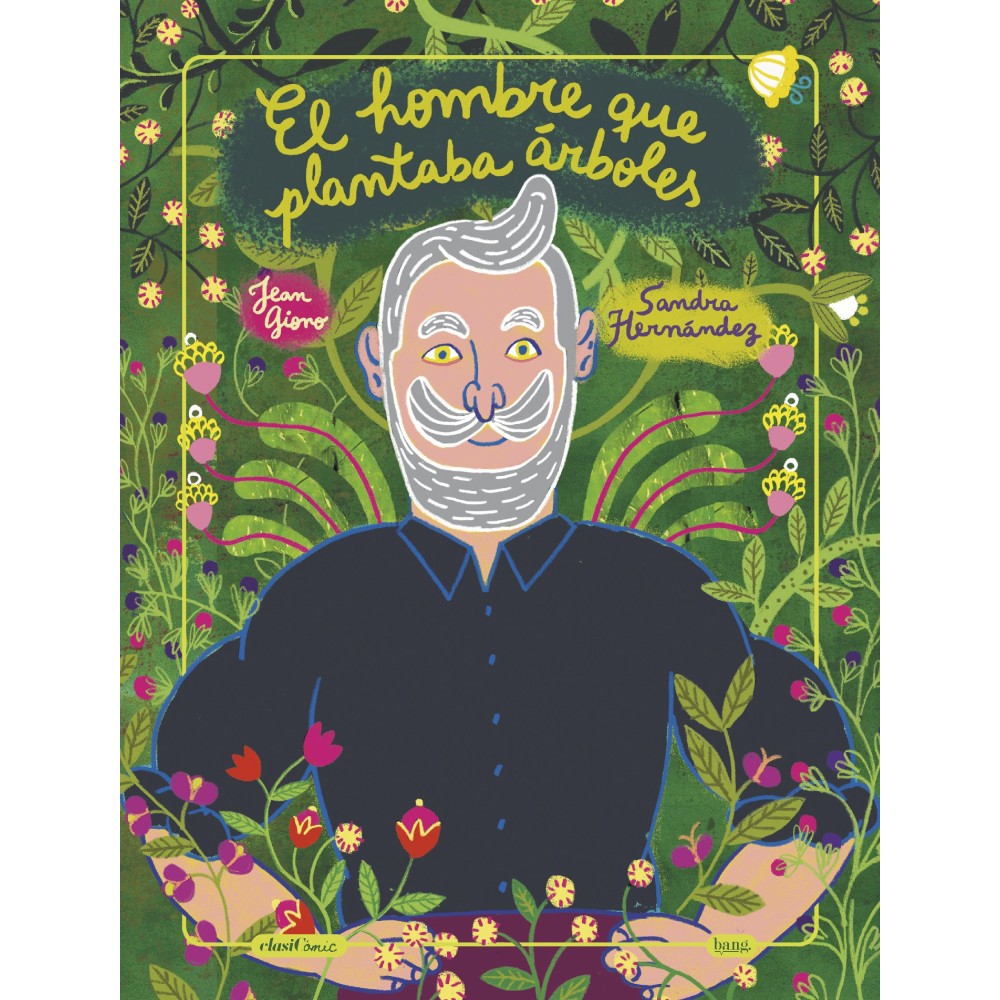 El hombre que plantaba árboles El hombre que plantaba árboles
