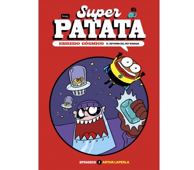 Superpatata, Enrenou Còsmic - Episodi 1 : El retorn del rei Llimac