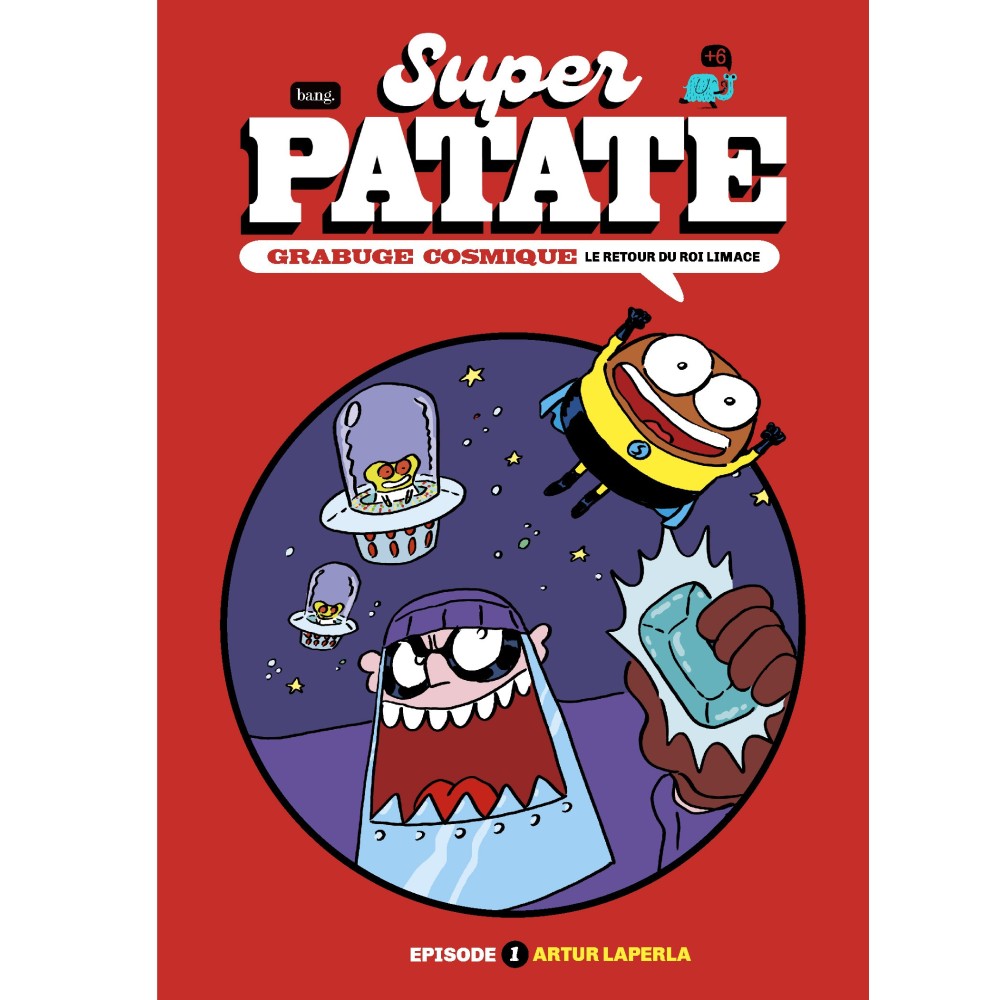 Superpatate, Grabuge cosmique - Episode 1 : Le retour du roi Limace Superpatate, Grabuge cosmique - Episode 1 : Le retour du roi Limace