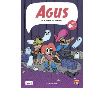 Agus et le théâtre des fantômes