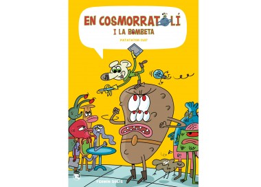 En Cosmorratolí i la Bombeta 3 - Patator cuit!