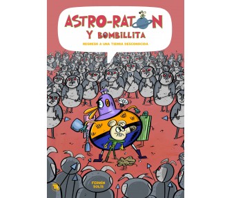 Astro-ratón y bombillita 5, Retorno a una Tierra desconocida