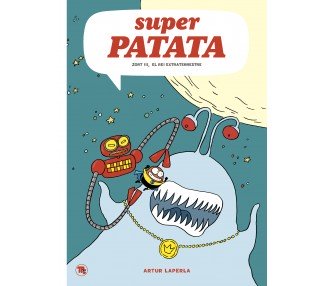 Superpatata 2, Zort III, el rey extraterrestre