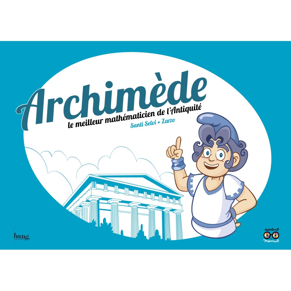 Archimède, le meilleur mathématicien de l'Antiquité