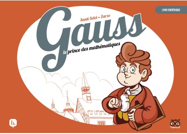 Gauss, le prince des mathématiques