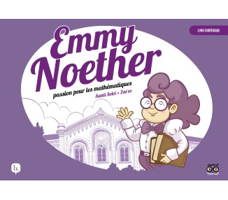 Emmy Noether, passion pour les mathématiques