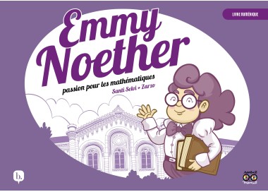 Emmy Noether, passion pour les mathématiques