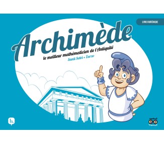 Archimède, le meilleur mathématicien de l'Antiquité