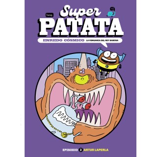 Superpatata, Enredo cósmico - Episodio 2: La venganza del rey Babosa