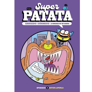 Superpatata, Enredo cósmico - Episodio 2: La venganza del rey Babosa