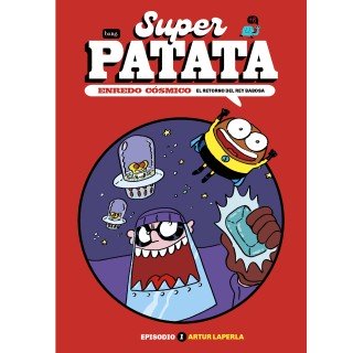 Superpatata, Enredo cósmico - Episodio 1: El retorno del rey Babosa